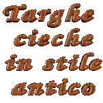 Targhe cieche in stile antico